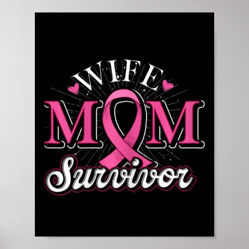 Womens Cancer Survivor Wife Mom Pink Ribbon Breast Poster