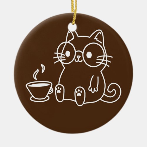 Womens Cat and coffee funny cat lover kitty owner Ceramic Ornament