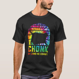 Womens Cat Mom Chonk Oh Lawd He Comin' Tie Dye Cat T-Shirt