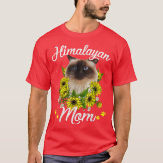 Womens Cat Mom Mothers Day Sunflower Himalayan Mom T-Shirt