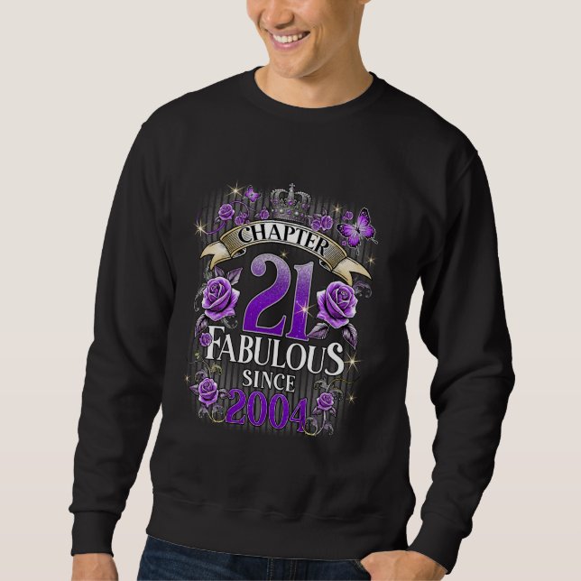 Womens Chapter 21 Fabulous Since 2004 21st Birthda Sweatshirt (Front)