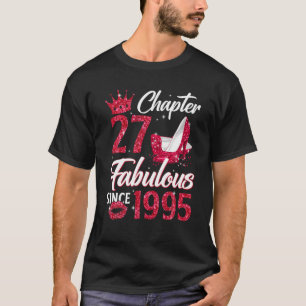 Womens Chapter 27 Fabulous Since 1995 27Th Birthda T-Shirt