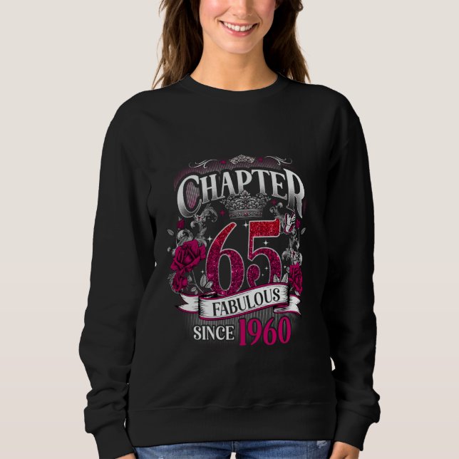 Womens Chapter 65 Fabulous Since 1960 65th Birthda Sweatshirt (Front)