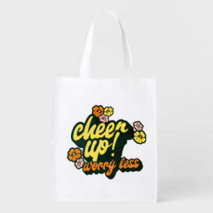 WOMEN'S CHEER UP WORRY LESS GROCERY BAG
