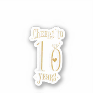 Womens Cheers To 10 Years   10Th Wedding Anniversa Sticker