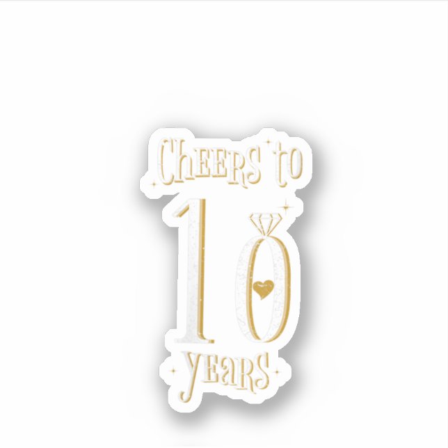 Womens Cheers To 10 Years   10Th Wedding Anniversa Sticker (Front)