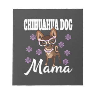 Women's Chihuahua Dog Mom Notepad