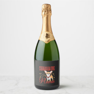 Women's Chihuahua Dog Mom Sparkling Wine Label