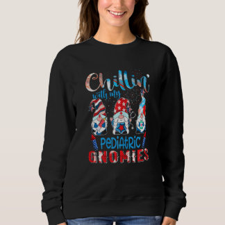 Womens Chillin With My Pediatric Gnomies 4th Of Ju Sweatshirt