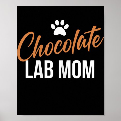 Womens Chocolate Lab Mom Labrador Retriever Lover Poster