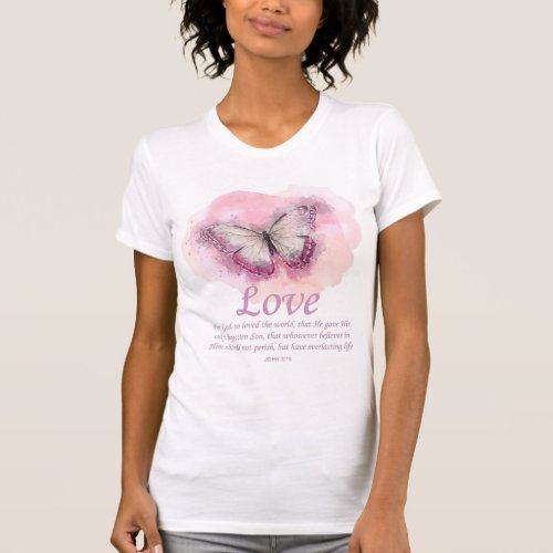 Womens Christian Bible Verse Butterfly Love T_Shirt