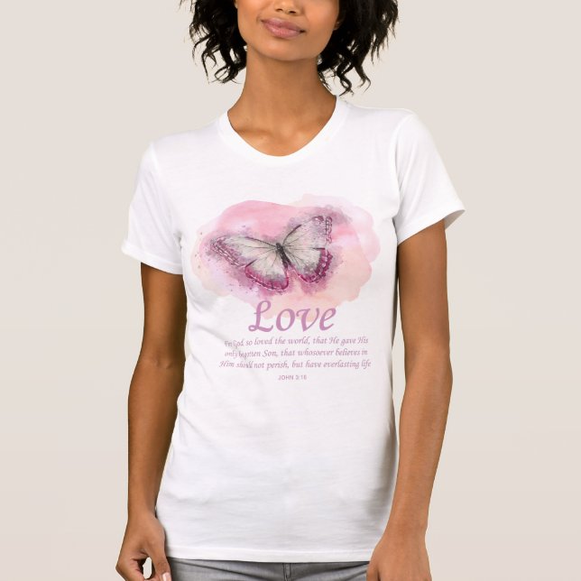 Women's Christian Bible Verse Butterfly: Love T-Shirt (Front)