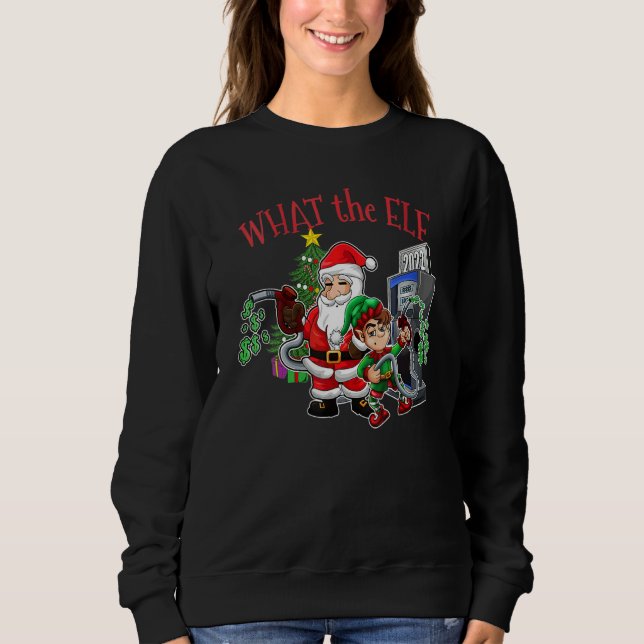 Womens Christmas Expensive Gas  What The Elf Chris Sweatshirt (Front)