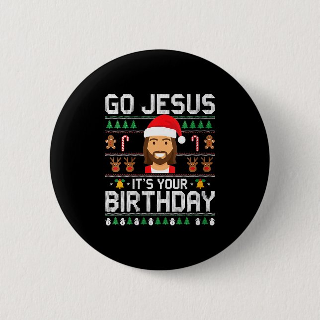 Womens Christmas Go Jesus It's Your Birthday - Fun Button (Front)