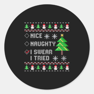 Womens Christmas List Nice Naughty I Swear I Tried Classic Round Sticker