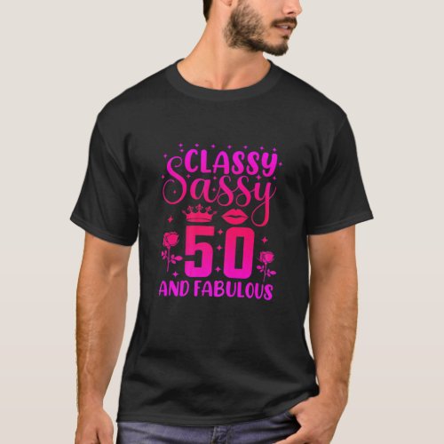 Womens Classy Sassy 50 And Fabulous 50Th Birthday T_Shirt