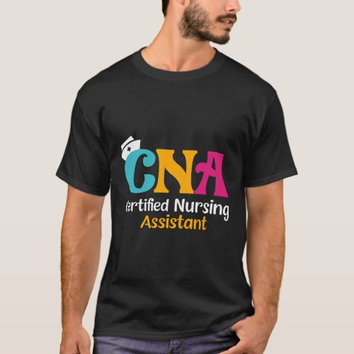 Womens CNA Certified Nursing Assistant 2 T_Shirt