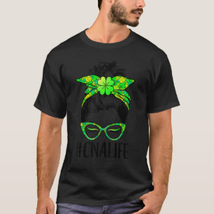 Womens Cna Life Messy Bun Nurse Shamrock St Patric T-Shirt