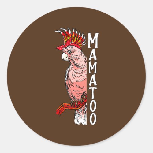Womens Cockatoo Mamatoo Mothers day best asian Classic Round Sticker