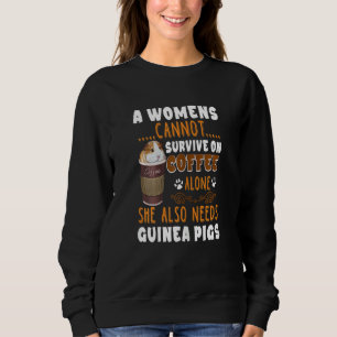 Womens  Coffee Guinea Pigs Woman Sweatshirt