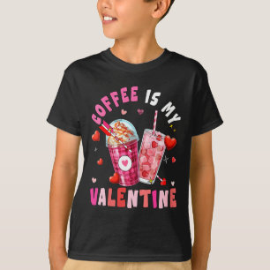 Women's Coffee Is My Valentine Hearts Matching Dri T-Shirt