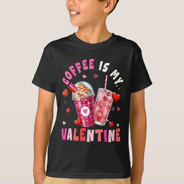 Women's Coffee Is My Valentine Hearts Matching Dri T-Shirt (Front)