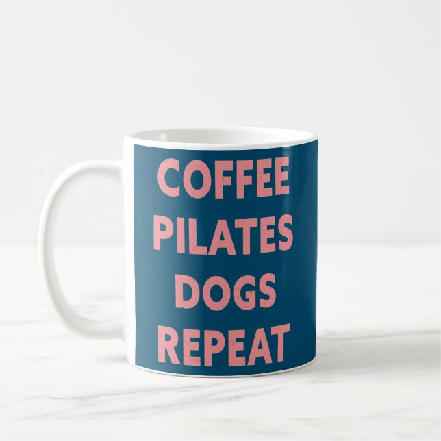 Womens Coffee Pilates Dogs Repeat  Coffee Mug (Left)