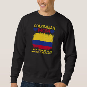 Womens Colombia Pride For Your Proud Colombian Mom Sweatshirt