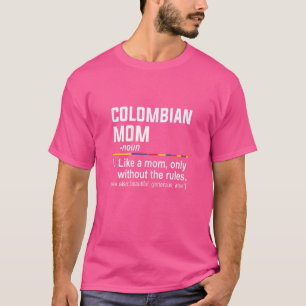Womens Colombian Mom Definition Mothers Day Ma T-Shirt