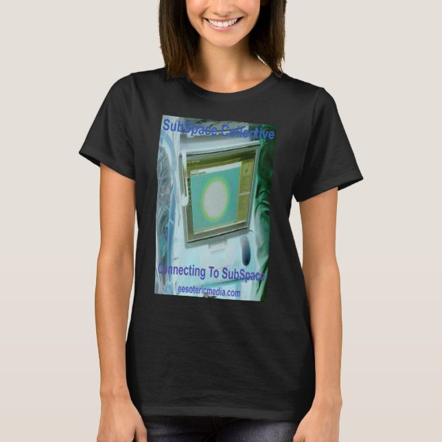 Women's "Connecting To SubSpace" black t-shirt (Front)