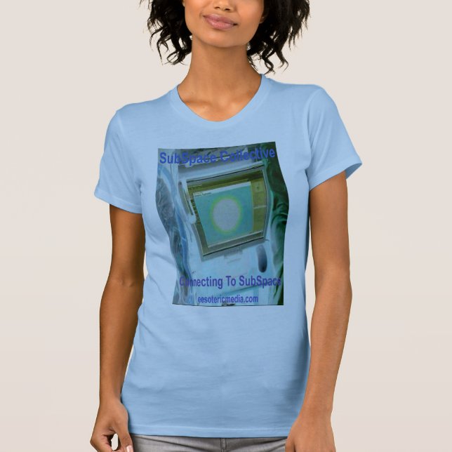 Women's "Connecting To SubSpace" colored t-shirt (Front)