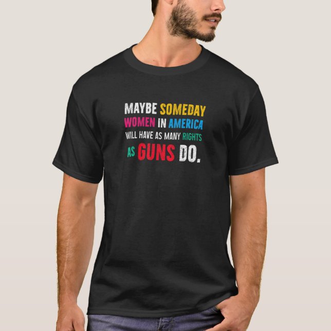 Womens Control Guns Not Womenu2019s Bodies Politic T-Shirt (Front)
