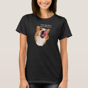 Womens Corgi Dog Breed Come Any Closer And I Will  T-Shirt
