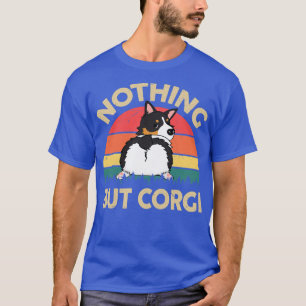 Womens Corgi Nothing But Corgitricolored Corgi Mom T-Shirt