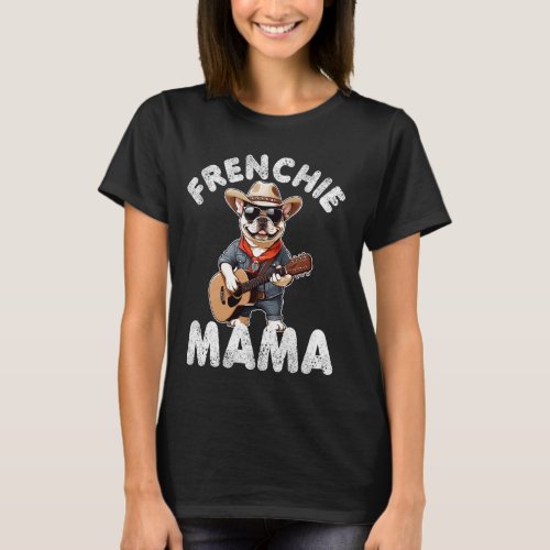 Womens Cowboy French Bulldog Playing Guitar French T-Shirt