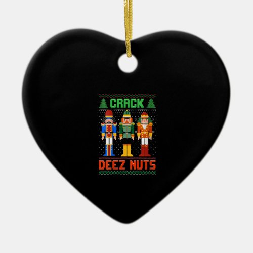 Womens Crack Deez Nuts Nutcracker Shirt Ugly Chris Ceramic Ornament