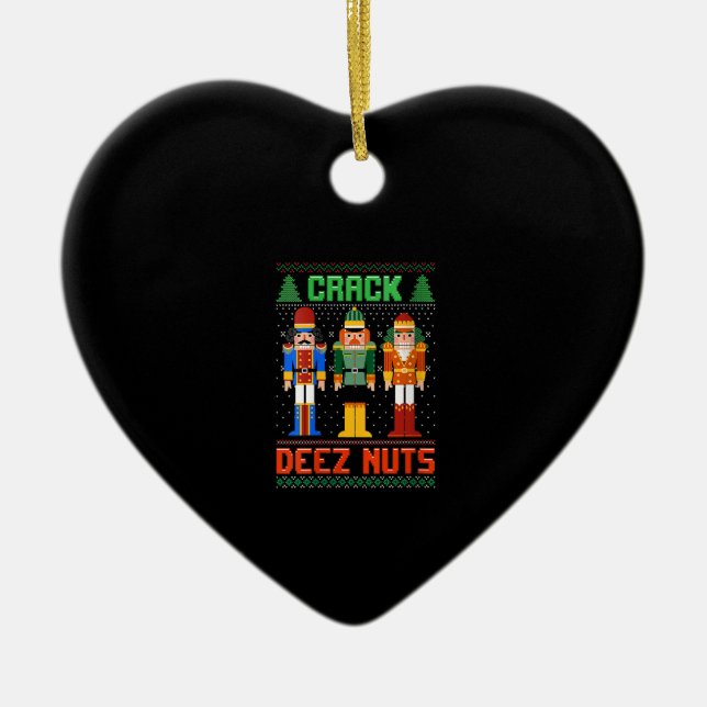 Womens Crack Deez Nuts Nutcracker Shirt Ugly Chris Ceramic Ornament (Front)
