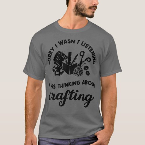 Womens Crafting Thinking About Crafting Hobby Desi T_Shirt