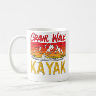 Womens Crawl Walk Kayak Loves Paddle Faster River Coffee Mug