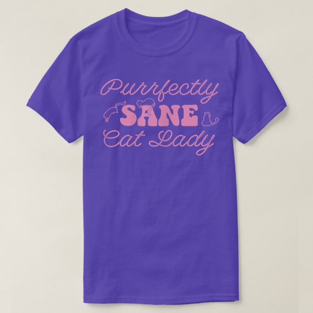 Womens Crazy Cat Lady Purrfectly Sane I Love My Ca T-Shirt (Design Front)