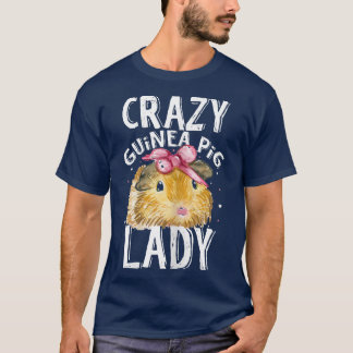 Womens Crazy Guinea Pig Lady, Piggy Pigs Animal Pe T-Shirt
