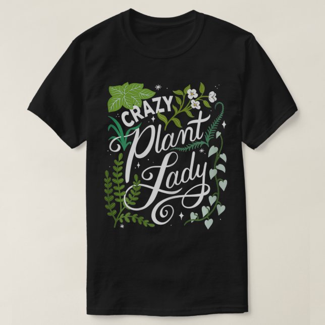 Womens Crazy Plant Lady Plant Mom Plant Lover Gift T-Shirt (Design Front)