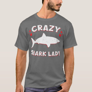 Womens Crazy Shark Lady Funny Shark Event Week Lov T-Shirt