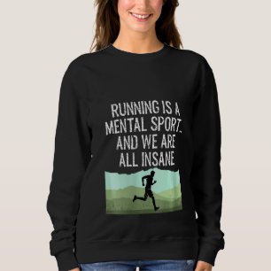 Womens  Cross Country Running Is Insane Sweatshirt