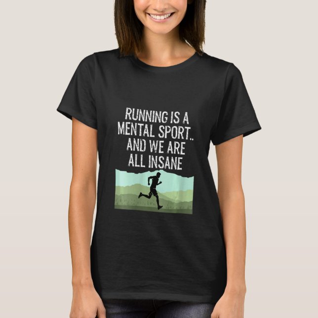 Womens  Cross Country Running Is Insane T-Shirt (Front)