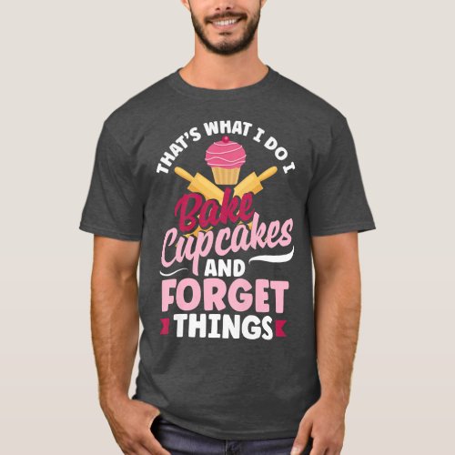 Womens Cupcake Baking Funny Bake Lover  T_Shirt