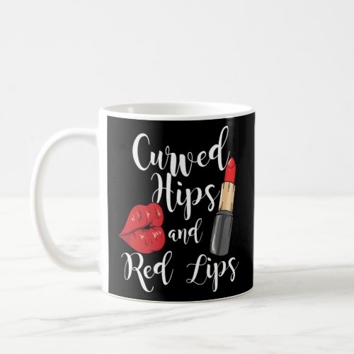 Womens Curved Hips and Red Lips for curvy strong W Coffee Mug