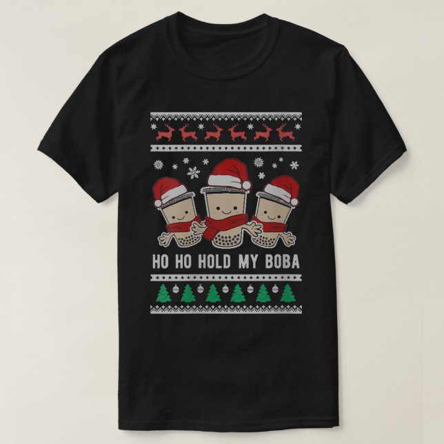 Womens Cute Boba Xmas Hold Bubble Milk Tea Ugly Ch T-Shirt (Design Front)