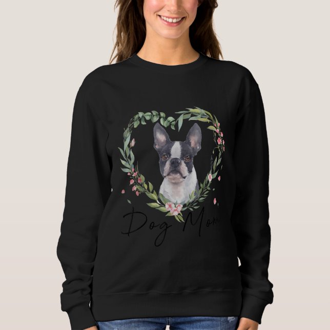 Womens Cute Boston Terrier Mom Flower Dog Lover Sweatshirt (Front)