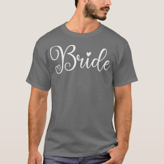 Womens Cute Bride Funny Wedding Party And Bachelor T-Shirt